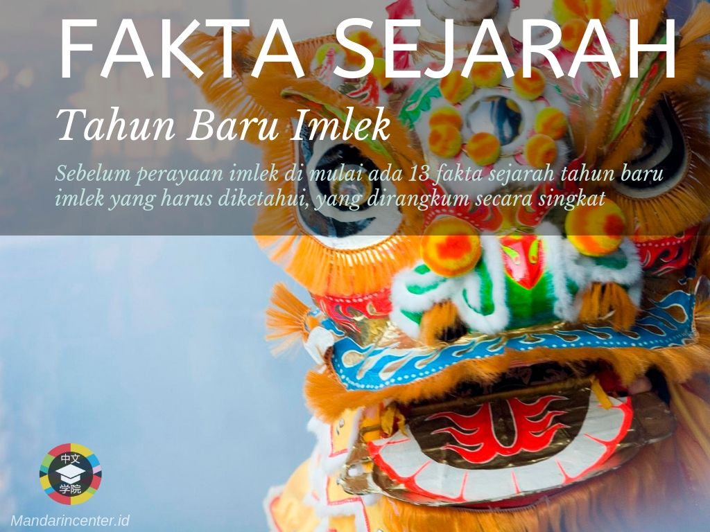 13 Fakta Sejarah Tahun Baru Imlek Yang Harus Diketahui